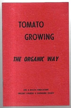 Seller image for Tomato Growing the Organic Way. for sale by City Basement Books