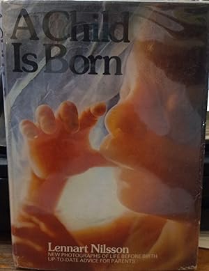 Seller image for A Child is Born: New Photographs of Life Before Birth for sale by The Book House, Inc.  - St. Louis