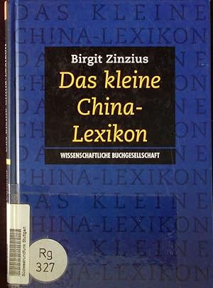 Seller image for Das kleine China-Lexikon. China und die Chinesen von A-Z. for sale by Antiquariat Bookfarm