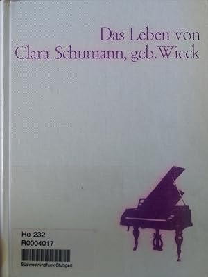 Bild des Verkufers fr Das Leben von Clara Schumann, geb. Wieck. zum Verkauf von Antiquariat Bookfarm