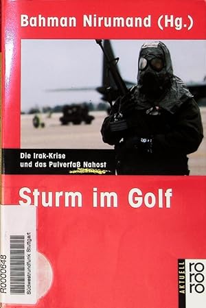 Bild des Verkufers fr Sturm im Golf. Die Irak-Krise und das Pulverfa Nahost. zum Verkauf von Antiquariat Bookfarm