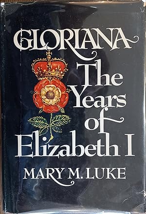 Immagine del venditore per Gloriana: The Years of Elizabeth I venduto da The Book House, Inc.  - St. Louis