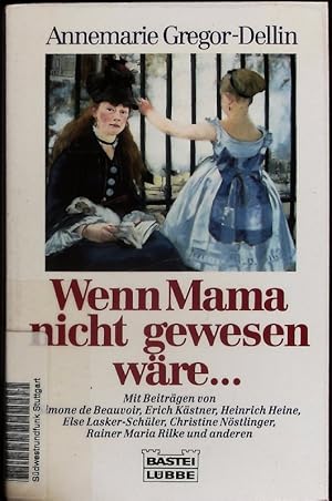 Bild des Verkufers fr Wenn Mama nicht gewesen wre. zum Verkauf von Antiquariat Bookfarm