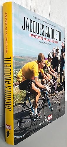Jacques Anquetil Histoire d'un géant