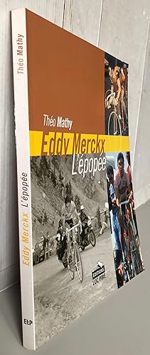 Eddy Merckx l'épopée : Les tours de France d'un champion unique