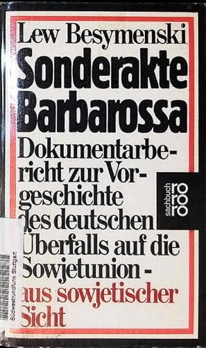 Bild des Verkufers fr Sonderakte Barbarossa. Dokumentarbericht zur Vorgeschichte des deutschen berfalls auf die Sowjetunion - aus sowjetischer Sicht. zum Verkauf von Antiquariat Bookfarm