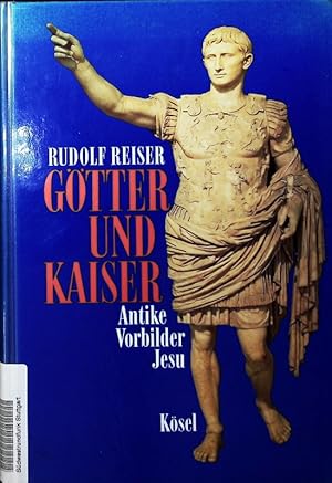 Seller image for Gtter und Kaiser. Antike Vorbilder Jesu. for sale by Antiquariat Bookfarm