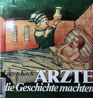 Bild des Verkufers fr rzte, die Geschichte machten. zum Verkauf von Antiquariat Bookfarm