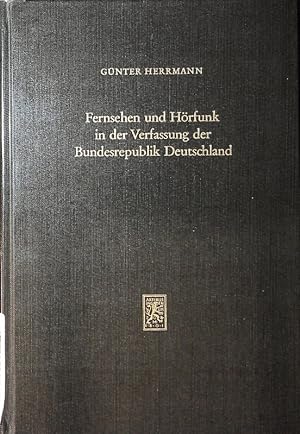 Bild des Verkufers fr Fernsehen und Hrfunk in der Verfassung der Bundesrepublik Deutschland. zum Verkauf von Antiquariat Bookfarm