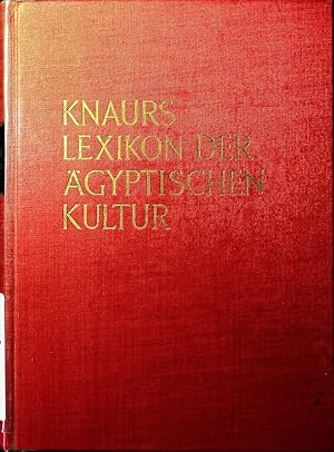 Bild des Verkufers fr Knaurs Lexikon der gyptischen Kultur. zum Verkauf von Antiquariat Bookfarm