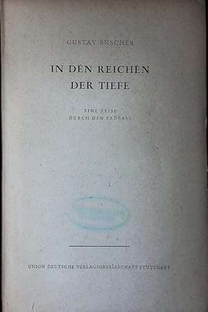 Seller image for In den Reichen der Tiefe. Eine Reise durch den Erdball. for sale by Antiquariat Bookfarm