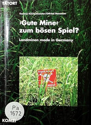 Bild des Verkufers fr "Gute Mine" zum bsen Spiel?. Landminen made in Germany. zum Verkauf von Antiquariat Bookfarm