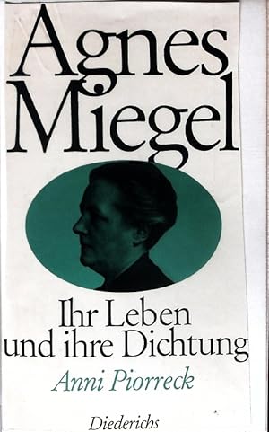 Seller image for Agnes Miegel. Ihr Leben und ihre Dichtung. for sale by Antiquariat Bookfarm