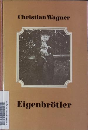 Seller image for Eigenbrtler. Kleine Geschichten aus meiner Jugendzeit. for sale by Antiquariat Bookfarm