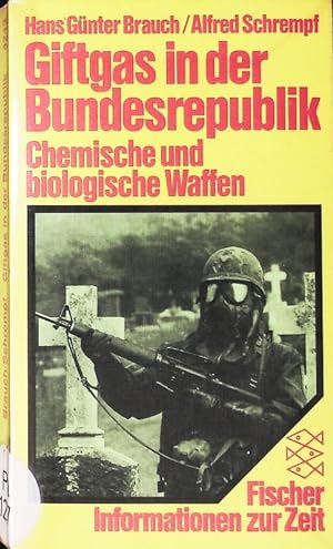 Bild des Verkufers fr Giftgas in der Bundesrepublik Deutschland. Chemische und biologische Waffen. zum Verkauf von Antiquariat Bookfarm