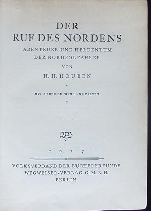 Bild des Verkufers fr Der Ruf des Nordens. Abenteuer und Heldentum der Nordpolfahrer. zum Verkauf von Antiquariat Bookfarm