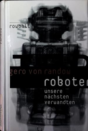 Seller image for Roboter. Unsere nchsten Verwandten. for sale by Antiquariat Bookfarm