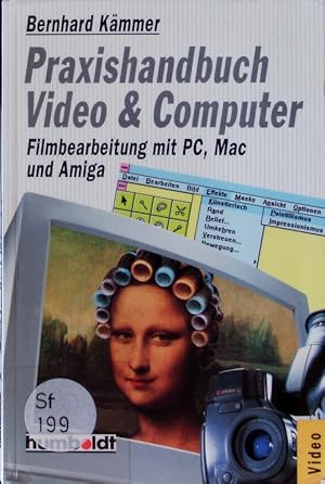 Imagen del vendedor de Praxishandbuch Video & (und) Computer. Filmbearbeitung mit PC, Mac und Amiga. a la venta por Antiquariat Bookfarm