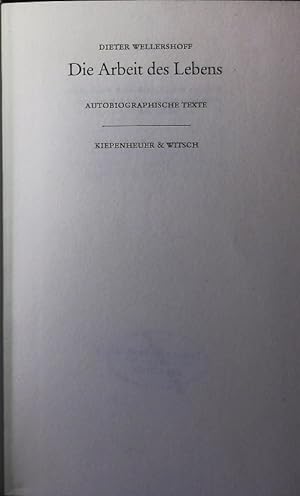 Seller image for Die Arbeit des Lebens. Autobiographische Texte. for sale by Antiquariat Bookfarm