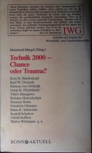 Bild des Verkufers fr Technik 2000 - Chance oder Trauma? Berichtsband ber die Internationale Fachkonferenz des Instituts fr Wirtschafts- und Gesellschaftspolitik am 15./16. Juni 1981 im Wissenschaftszentrum Bonn-Bad Godesberg. zum Verkauf von Antiquariat Bookfarm