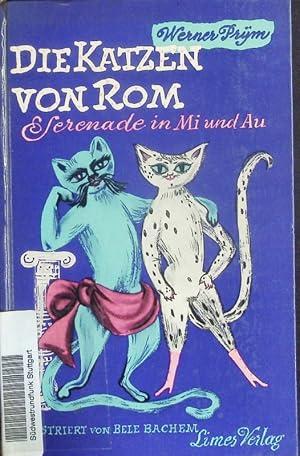 Bild des Verkufers fr Die Katzen von Rom. Serenade in Mi und Mau. zum Verkauf von Antiquariat Bookfarm