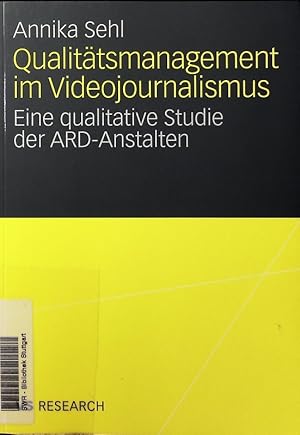 Seller image for Qualittsmanagement im Videojournalismus. Eine qualitative Studie der ARD-Anstalten. for sale by Antiquariat Bookfarm
