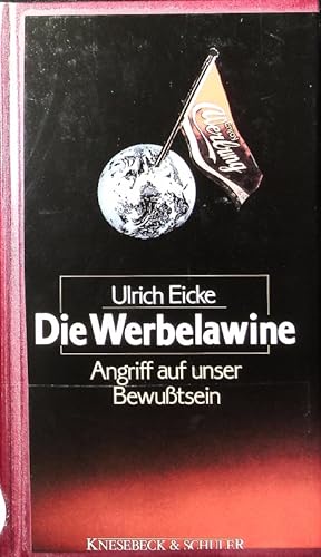 Imagen del vendedor de Die Werbelawine. Angriff auf unser Bewutsein. a la venta por Antiquariat Bookfarm