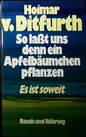 Bild des Verkufers fr So lat uns denn ein Apfelbumchen pflanzen. Es ist soweit. zum Verkauf von Antiquariat Bookfarm