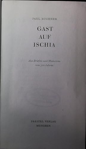 Imagen del vendedor de Gast auf Ischia. Aus Briefen und Memoiren von 500 Jahren. a la venta por Antiquariat Bookfarm