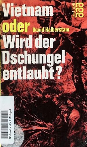 Bild des Verkufers fr Vietnam oder Wird der Dschungel entlaubt?. zum Verkauf von Antiquariat Bookfarm