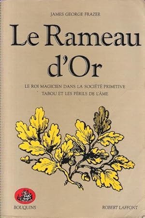 Le Rameau D'Or : Le Roi magicien dans la société primitive - Tabou et les périls de l'Âme