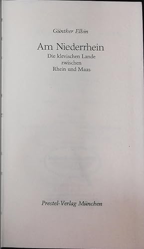 Bild des Verkufers fr Am Niederrhein. Die klevischen Lande zwischen Rhein und Maas. zum Verkauf von Antiquariat Bookfarm