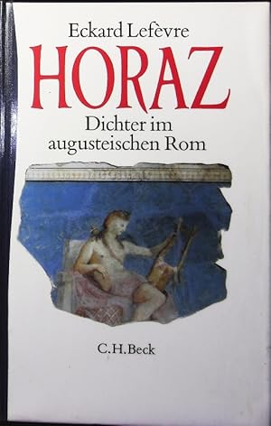 Bild des Verkufers fr Horaz. Dichter im augusteischen Rom. zum Verkauf von Antiquariat Bookfarm