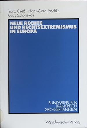 Bild des Verkufers fr Neue Rechte und Rechtsextremismus in Europa. Bundesrepublik, Frankreich, Grobritannien. zum Verkauf von Antiquariat Bookfarm