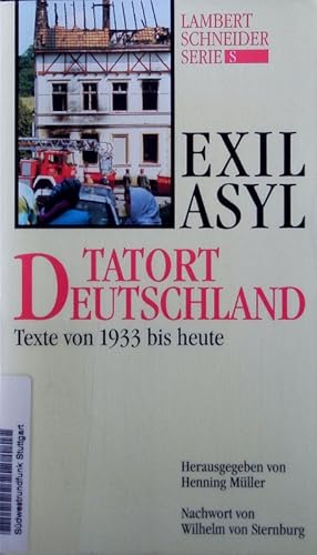 Image du vendeur pour Exil - Asyl. Tatort Deutschland. Texte von 1933 bis heute - eine literarische Anthologie. mis en vente par Antiquariat Bookfarm