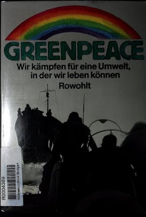 Bild des Verkufers fr Greenpeace. Wir kmpfen fr eine Umwelt, in der wir leben knnen. zum Verkauf von Antiquariat Bookfarm