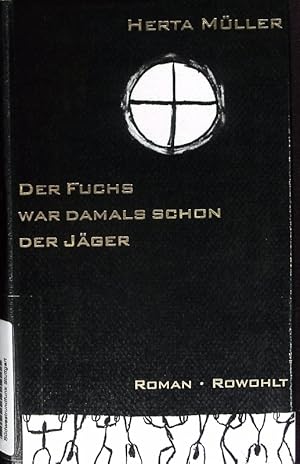 Bild des Verkufers fr Der Fuchs war damals schon der Jger. Roman. zum Verkauf von Antiquariat Bookfarm