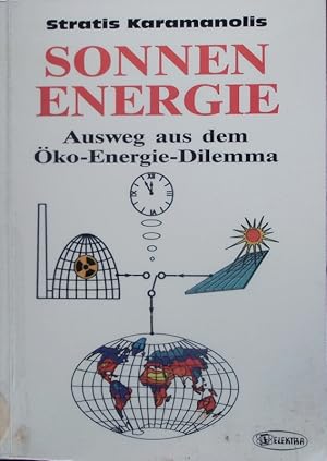 Bild des Verkufers fr Sonnenenergie. Ausweg aus dem ko-Energie-Dilemma. zum Verkauf von Antiquariat Bookfarm