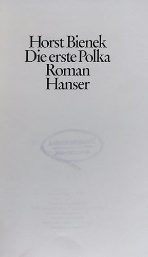 Bild des Verkufers fr Die erste Polka. Roman. zum Verkauf von Antiquariat Bookfarm