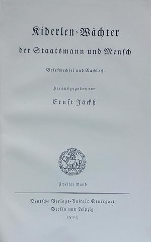 Bild des Verkufers fr Zweiter Band. Kiderlen-Wchter der Staatsmann und Mensch. zum Verkauf von Antiquariat Bookfarm