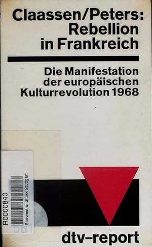 Seller image for Rebellion in Frankreich. Die Manifestation der europischen Kulturrevolution 1968. for sale by Antiquariat Bookfarm
