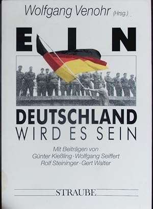 Bild des Verkufers fr Ein Deutschland wird es sein. zum Verkauf von Antiquariat Bookfarm