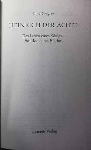 Seller image for Heinrich der Achte. Das Leben eines Knigs - Schicksal eines Reiches. for sale by Antiquariat Bookfarm