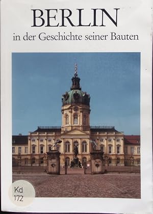 Imagen del vendedor de Berlin in der Geschichte seiner Bauten ; Aufnahmen von Horst Urbschat und Klaus G. Beyer. a la venta por Antiquariat Bookfarm