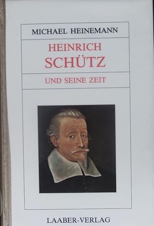 Bild des Verkufers fr Heinrich Schtz und seine Zeit. zum Verkauf von Antiquariat Bookfarm