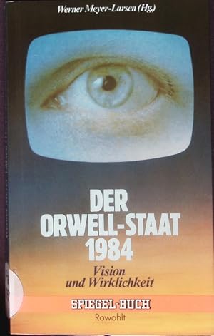 Bild des Verkufers fr Der Orwell-Staat 1984. Vision und Wirklichkeit. zum Verkauf von Antiquariat Bookfarm