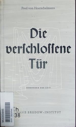 Seller image for Die verschlossene Tr. for sale by Antiquariat Bookfarm