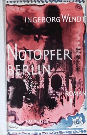 Bild des Verkufers fr Notopfer Berlin. Ein Familien-Roman aus unseren Tagen. zum Verkauf von Antiquariat Bookfarm