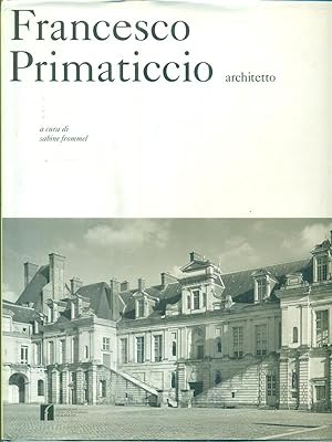 Image du vendeur pour Francesco Primaticcio architetto mis en vente par Librodifaccia