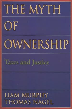 Image du vendeur pour Myth of Ownership : Taxes and Justice mis en vente par GreatBookPrices